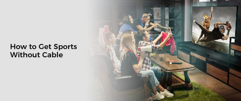 How to Get Sports Without Cable