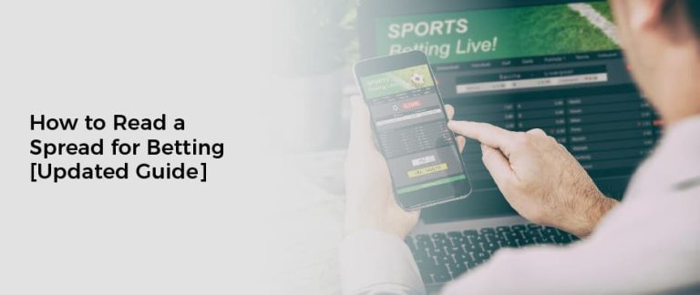 How to Read a Spread for Betting [Updated Guide]