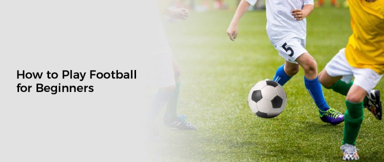 How to Play Football for Beginners