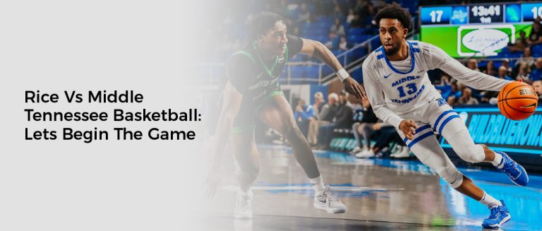 Rice Vs Middle Tennessee Basketball: Lets Begin The Game